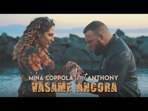 Mina Coppola Ft. Anthony - Vasame Ancora (Video Ufficiale 2019)