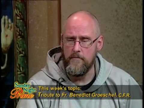 Sunday Night Prime - 2014-10-12 -  A TRIBUTE TO FR. BENEDICT GROESCHEL