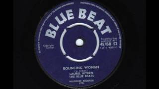 laurel aitken -  bouncing woman  (bluebeat 52 UK  1962)