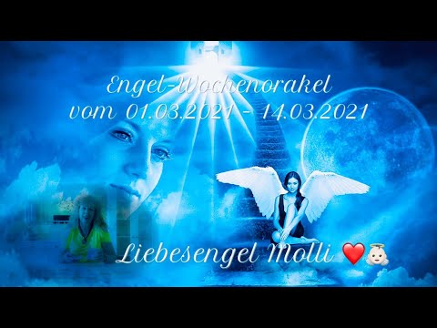 ❤️👼🏻Engel-Wochenorakel vom 01.03.2021 - 14.03.2021 ❤️👼🏻Liebesengel Molli❤️👼🏻