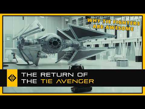 The Return of the TIE Avenger (and Why TIE Fighters are Awesome)