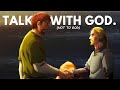 Here S How You Ll Talk WITH God Not TO God