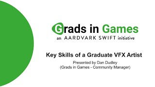 Key skills for Graduate Games VFX Artists