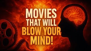 Movies That Will Blow Your Mind!