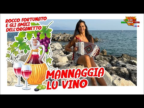 MANNAGGIA LU VINO VINO - Rocco Fortunato e gli amici dell'organetto