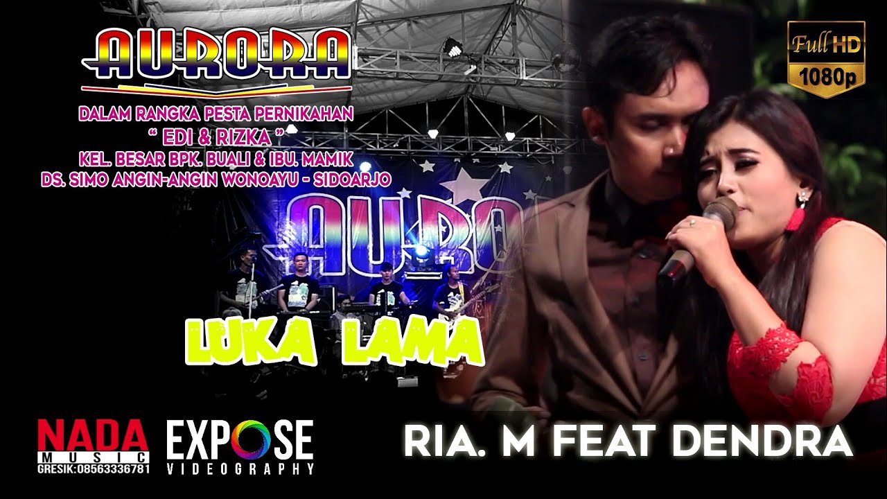 LUKA LAMA-RIA MUSTIKA Feat DENDRA-AURORA LIVE WONOAYU