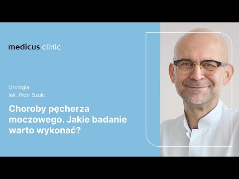 Bladder Diseases: What Tests Should Be Performed? | Dr. Piotr Szulc