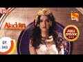 Aladdin Ep 343 Full Episode 9th December 2019