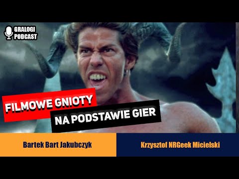 Filmowe Gnioty na podstawie gier - Gralogi Podcast #013 (polskie napisy / english subs)