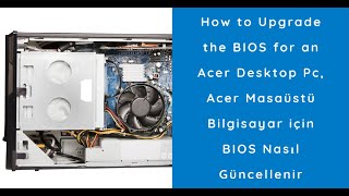 How to Upgrade the BIOS for an Acer Desktop Pc, Acer Masaüstü Bilgisayar için BIOS Nasıl Güncellenir