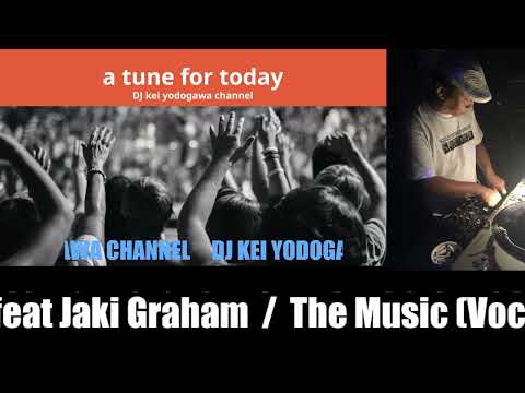 今日の一曲!  a tune for today!     Zed Bias feat Jaki Graham  /  The Music (Vocal Mix)