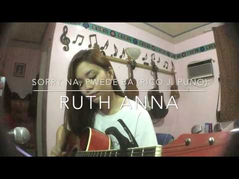 Sorry na, Pwede Ba (Cover) Ruth Anna