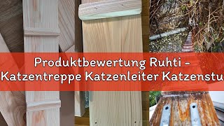 Produktbewertung Ruhti - Katzentreppe Katzenleiter Katzenstufe für Balkon, Treppe etc.| 1 bis 7 m (2