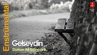 Umut Mürare GELSEYDİN  ENSTRÜMANTAL  Fon Müziği 