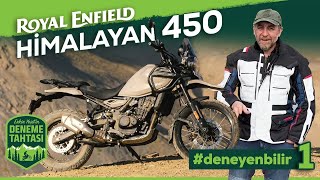 Royal Enfield Himalayan | Deneyen Bilir #1 | Deneme Tahtası