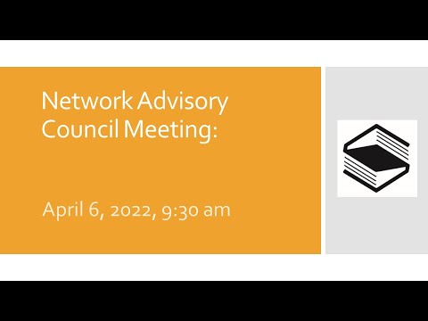 2022 04-06 Network Advisory Council Meeting