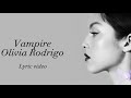 Olivia Rodrigo - vampire (lyrics)