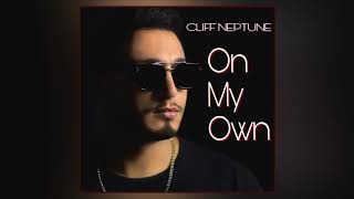 Cliff Neptune - On My Own