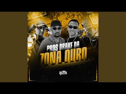 Pros Drake da Zona Ouro
