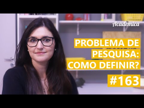 Problema de pesquisa: Como definir? - Pesquisa na prática 163