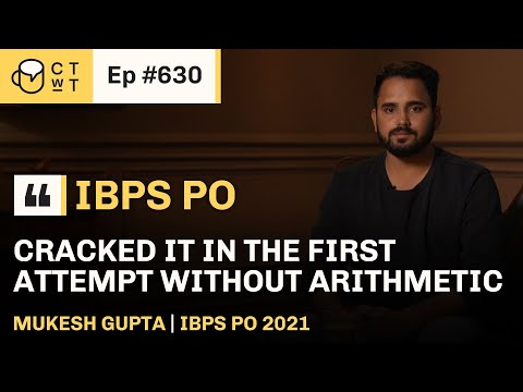 CTwT E630 - IBPS PO 2021 Topper Mukesh Gupta #bankpo #bankexam #ibpspo