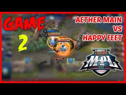 Comeback! Aether Main vs Happy Feet Game2 | MPL PH Season2 Week1 Day2 - MLBB