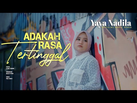 Adakah Rasa Tertinggal - Yaya Nadila