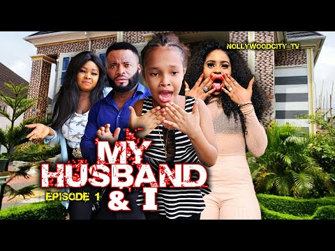 My Husband & I episode 1 - Latest Nigerian Nollywood African Series 2019