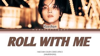 Download lagu HAECHAN (NCT) 'ROLL WITH ME ' Lyrics (해찬 ROLL WITH ME 가사) [Color Coded HAN/ROM/IND]@Dita2123 mp3