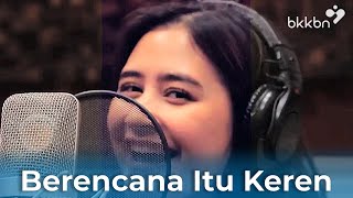 Download lagu [ Theme Song BKKBN] Prilly Latuconsina - Berencana itu Keren | Behind The Scenes mp3