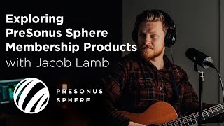 PreSonus Sphere products with Jacob Lamb�It's a lot more than Studio One!