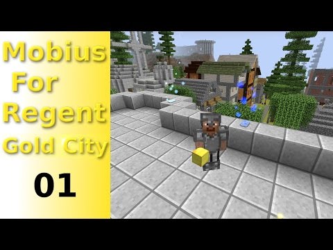 Mobius For Regent: Gold City - Ep1 - Preparations - Refugee To Regent Stage 6 - Modded Minecraft