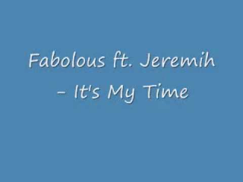 Fabolous ft Jeremih  Its My Time