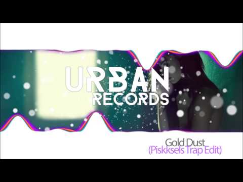 Galantis - Gold Dust (Piskksels Trap Edit)