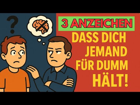 Du wirst für DUMM gehalten! (3 Anzeichen)