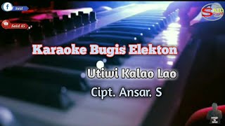 Download lagu Karaoke Bugis Elekton//Utiwi Kalao Lao//Cipt.Ansar.s mp3 Download lagu Karaoke Bugis Elekton//Utiwi Kalao Lao//Cipt.Ansar.s mp3