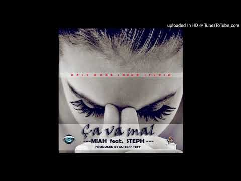 CA VA MAL [MIAH FEAT STEPH]