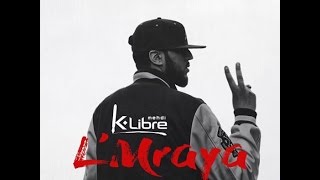 MEHDI K-LIBRE -  L' MRAYA - (Clip Officiel )