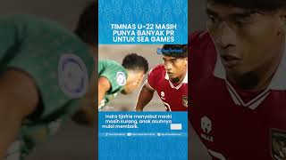 Meski Menang Lawan Lebanon, Timnas U-22 Indonesia Masih Punya Banyak PR untuk SEA Games