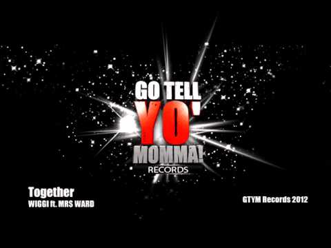 Wiggi ft. Mrs Ward - Together