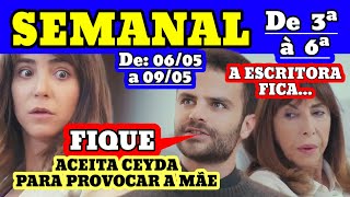 FORÇA DE MULHER SEMANAL, DE 06/05 A 09/05/25 (PARA CONTRARIAR A MÃE, RAÍF ACEITA CEYDA)