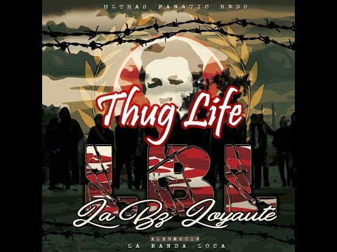 Fanatic Reds : La Bz Loyauté - Thug Life