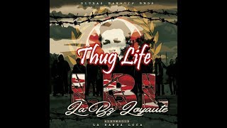 La Bz Loyauté - Thug Life