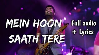 Main Hoon Saath Tere - Full Audio | Main Hoon Sath Tere - Arijit Singh