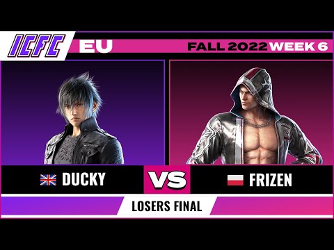 Ducky (Noctis) vs Frizen (Steve) Losers Final - ICFC EU Tekken 7 Fall 2022 Week 6