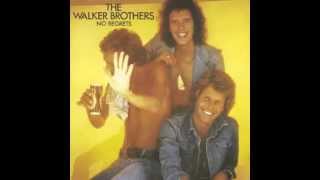 Walker Brothers   I've Got To Have You