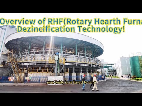 The Overview of RHF(Rotary Hearth Furnace) Dezincification Technology!