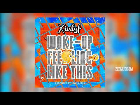 Xinlyf - Woke Up Feeling Like This (Official Audio) #ZedMusic