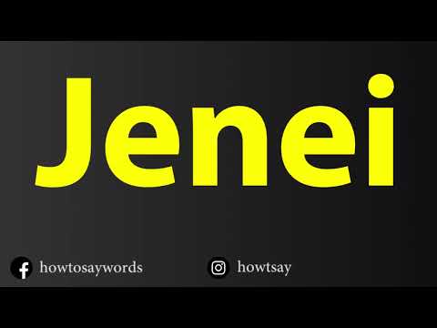How To Pronounce Jenei