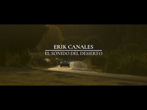 Erik Canales - El Sonido del Desierto (Video Oficial)